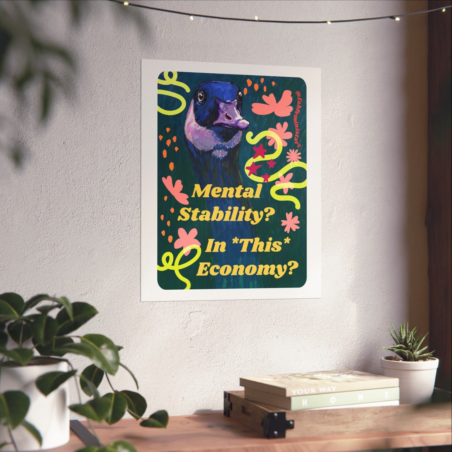 Mental Stability In This Economy: Feminist Art Print