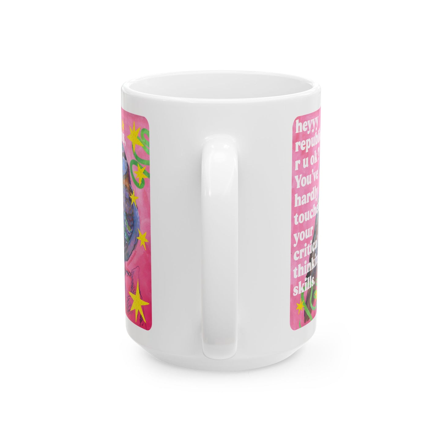 heyyy republicans, r u ok? You've hardly touched your critical thinking skills: feminist mug