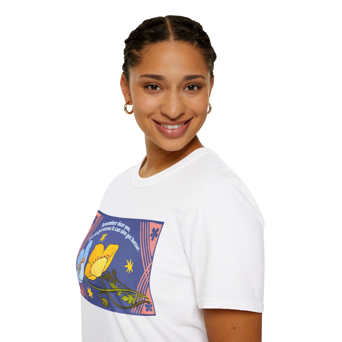 Remember dear one if it can get worse it can also get better: Feminist Shirt