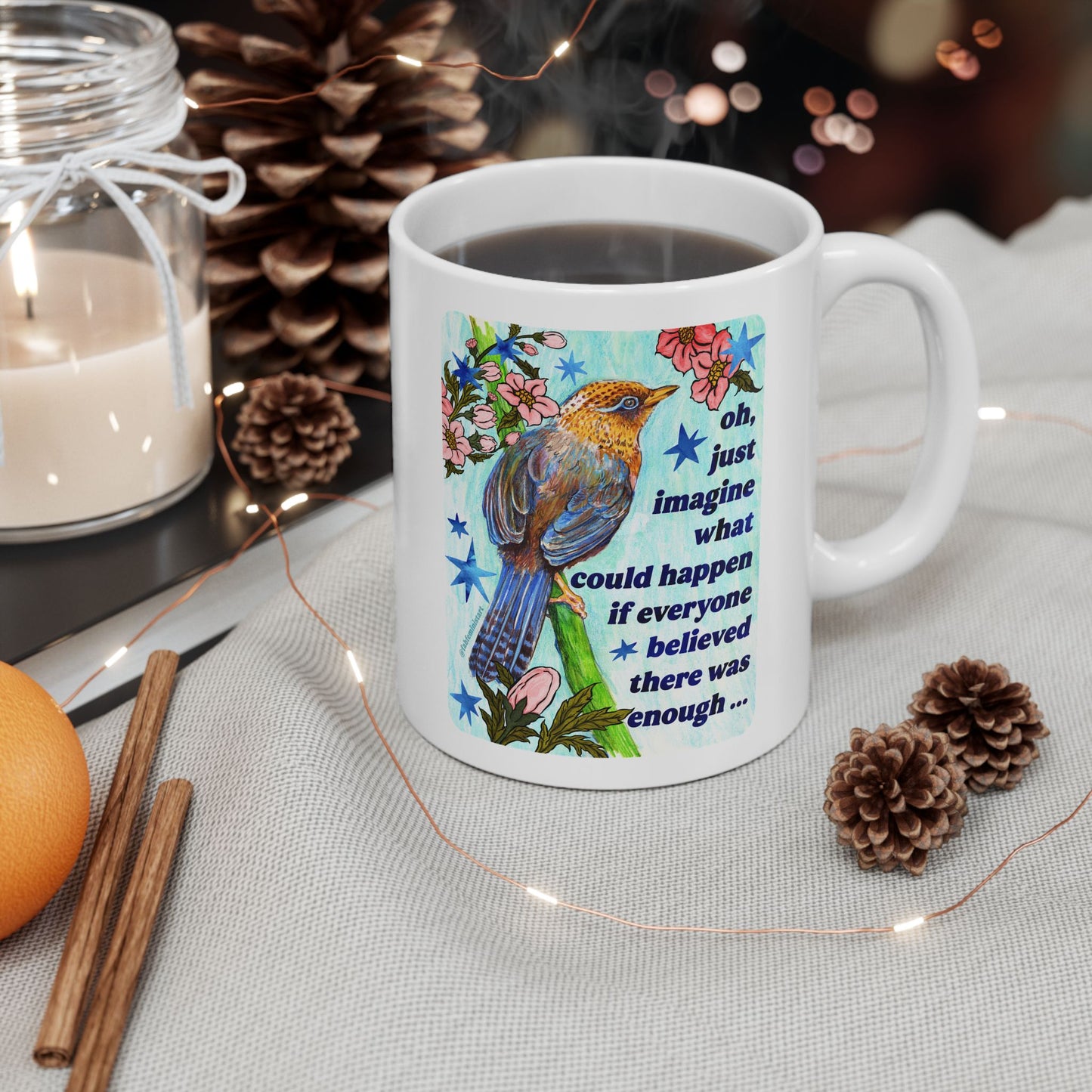 oh just imagine what could happen if everyone believed there was enough: feminist mug