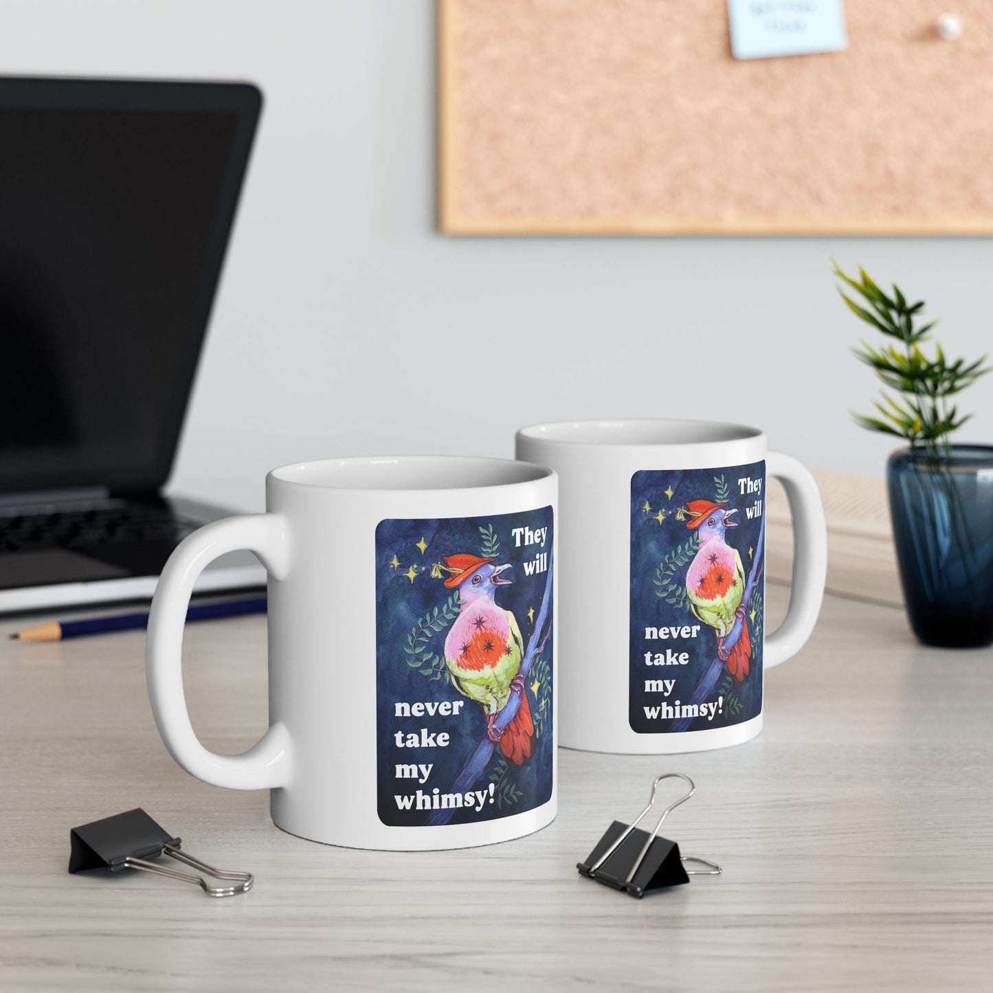 They will never take my whimsy: feminist mug