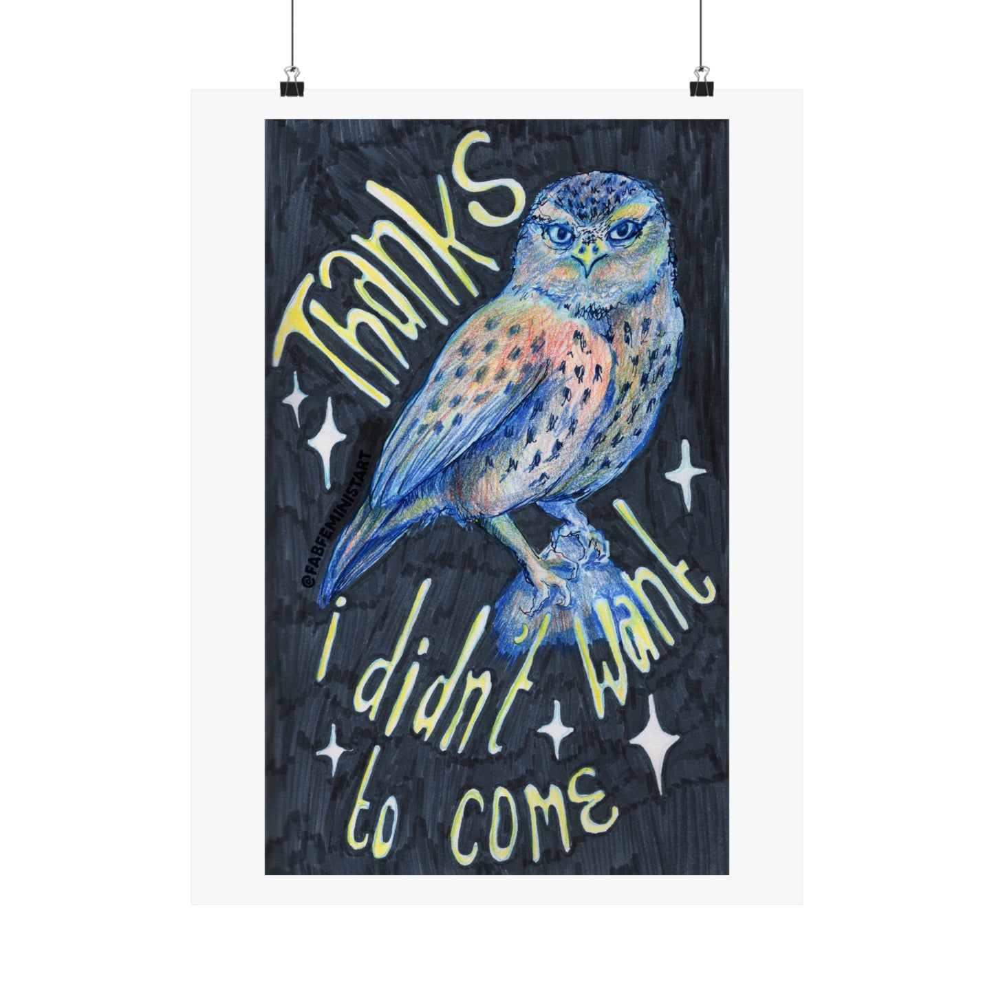 Thanks I Didn't Want To Come: Mental Health Art Print