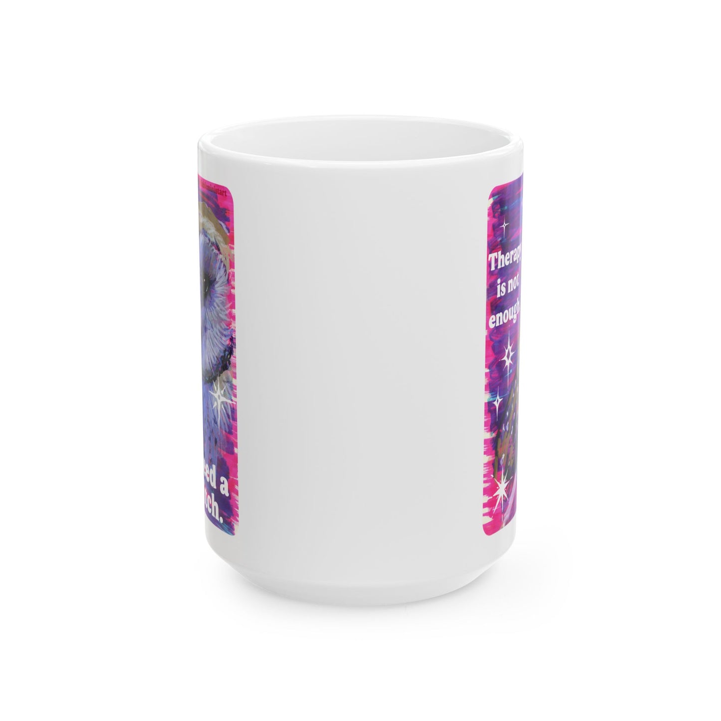 Therapy is not enough I need a witch: feminist mug