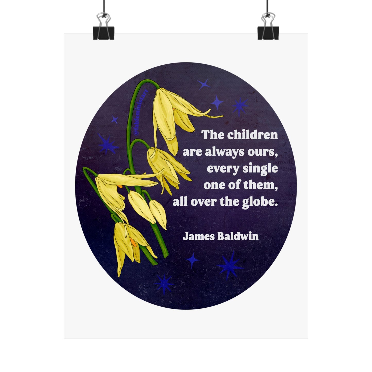 The children are always ours every single one of them all over the globe, James Baldwin: Feminist Print