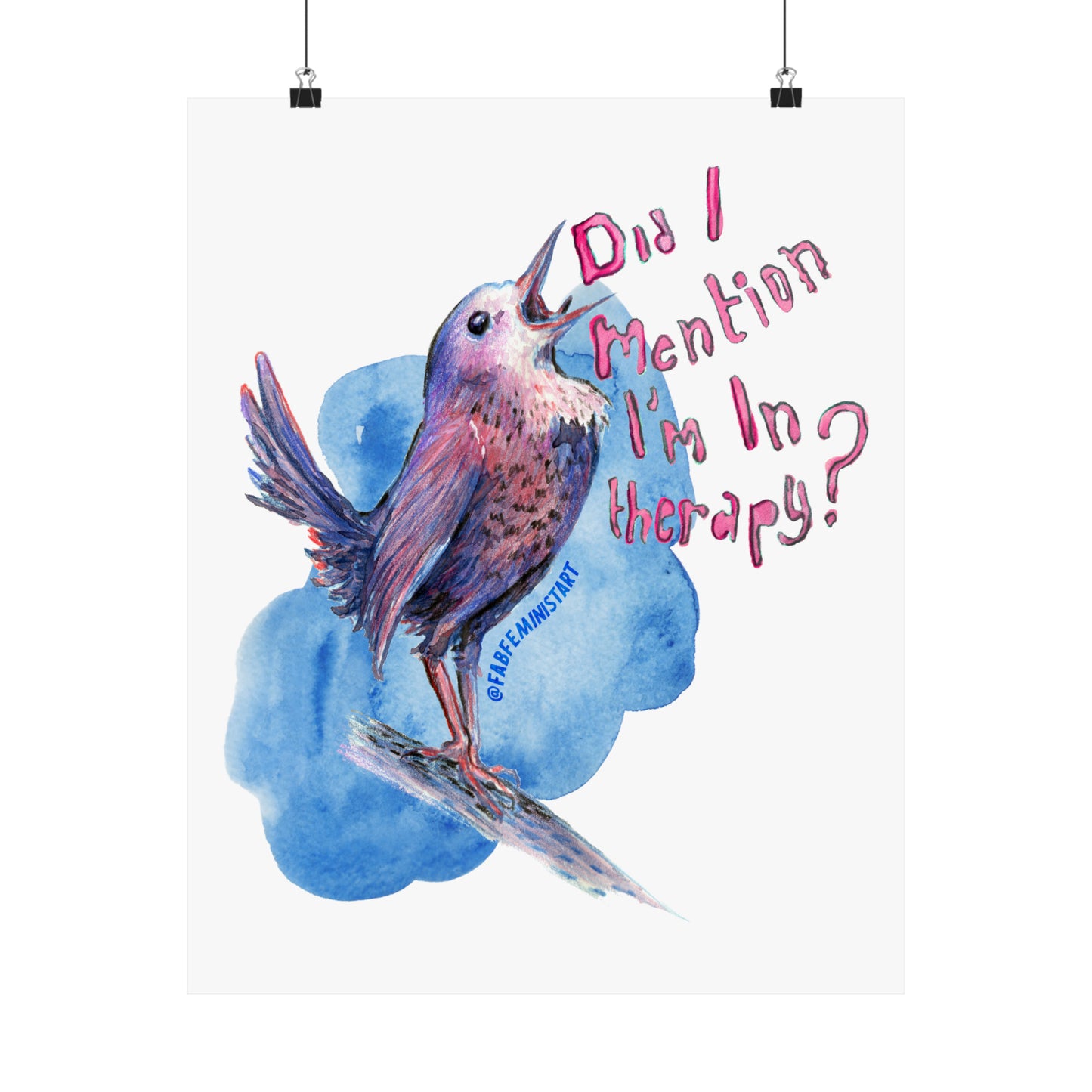 Did I Mention I'm In Therapy: Mental Health Art Print