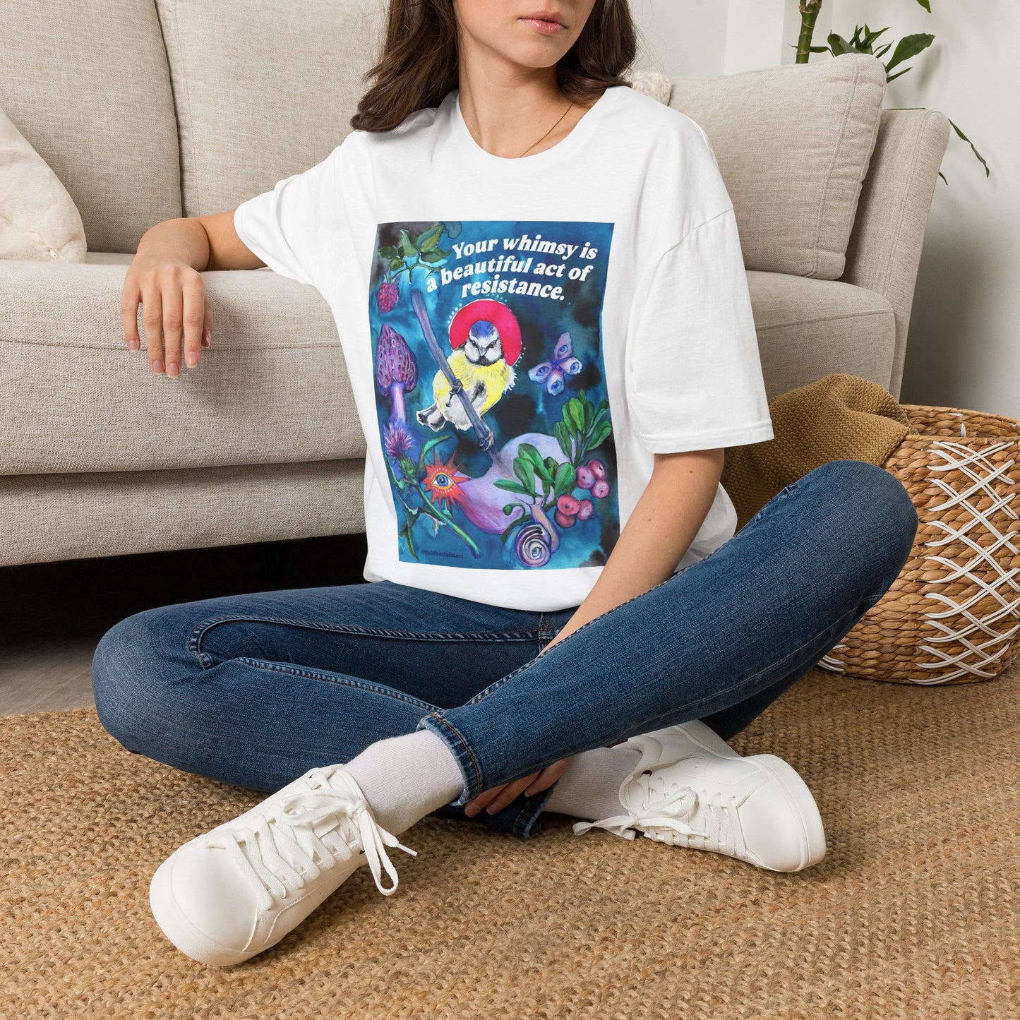 Your whimsy is a beautiful act of resistance: feminist shirt