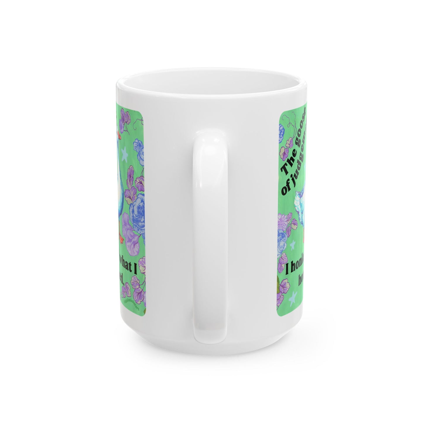 The goose of judgement I Honked What I Honked: feminist mug