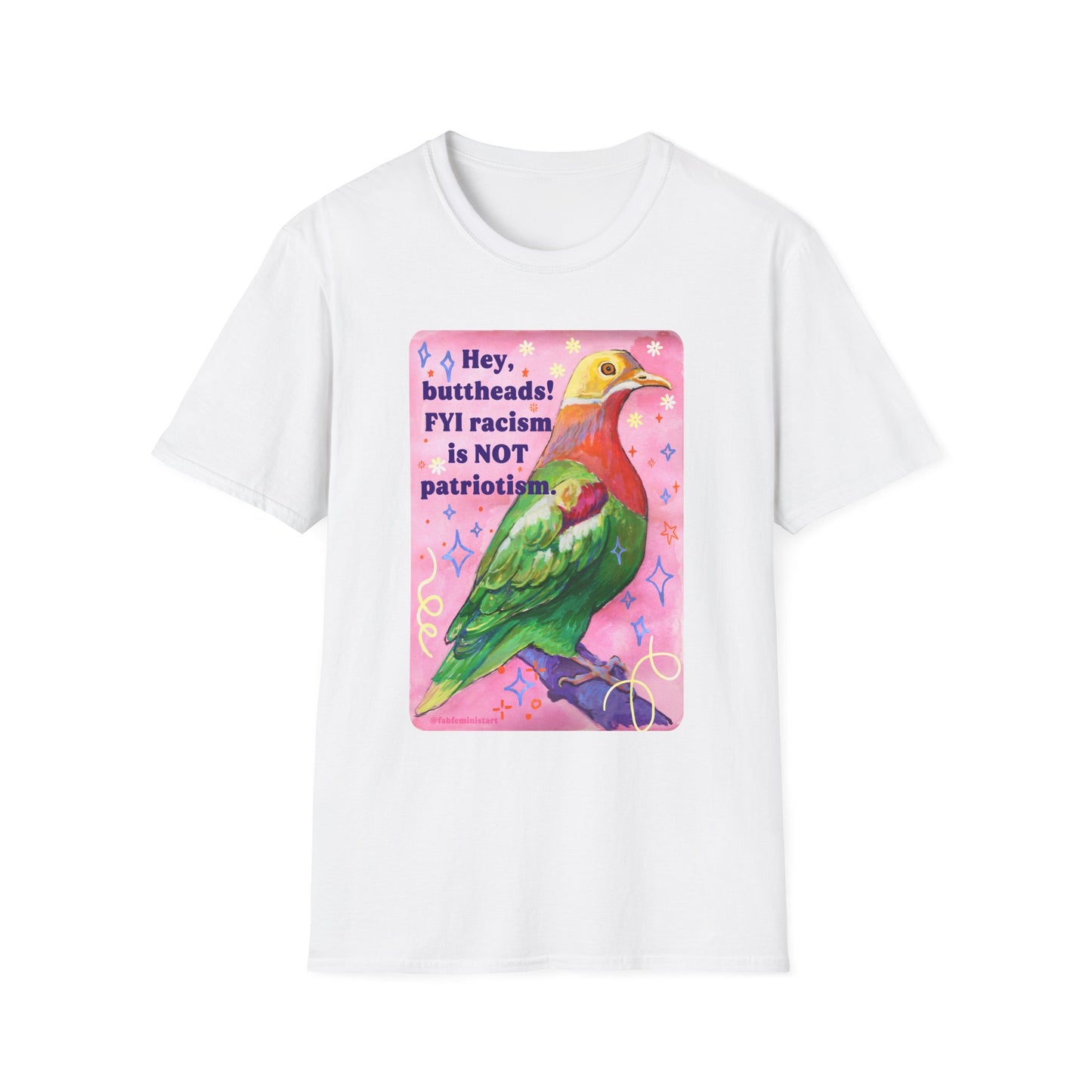 Hey, buttheads! FYI racism is NOT patriotism: feminist shirt