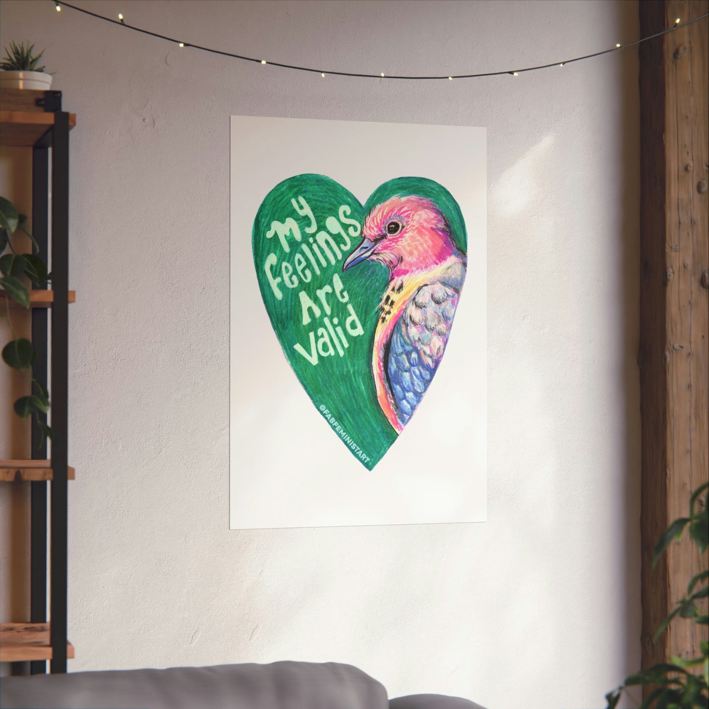 My Feelings Are Valid: Mental Health Art Print