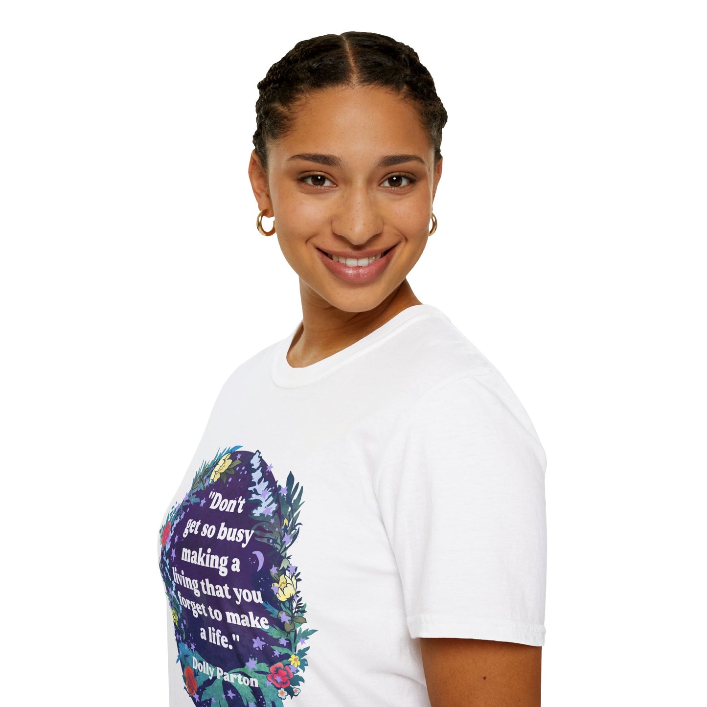 Don't get so busy making a living that you forget to make a life, Dolly Parton: feminist shirt