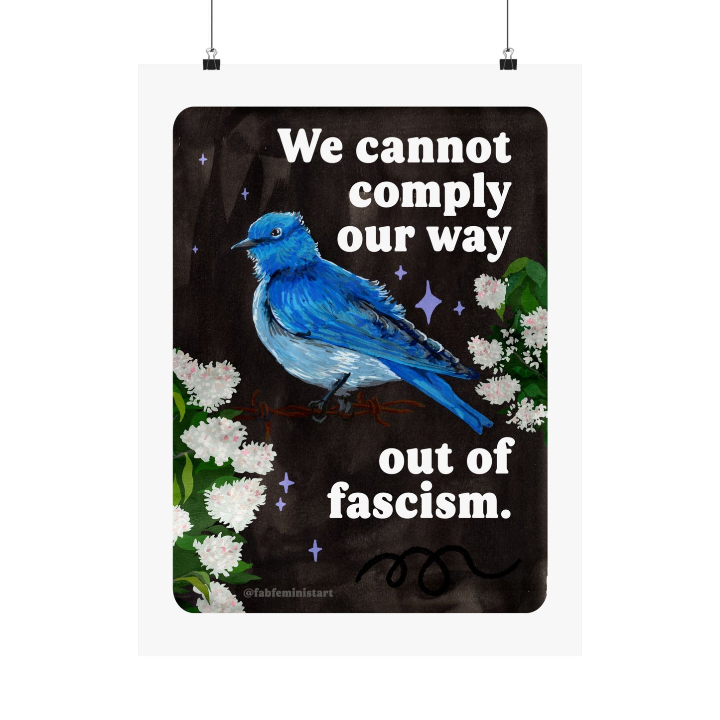 We cannot comply our way out of fascism: feminist art print