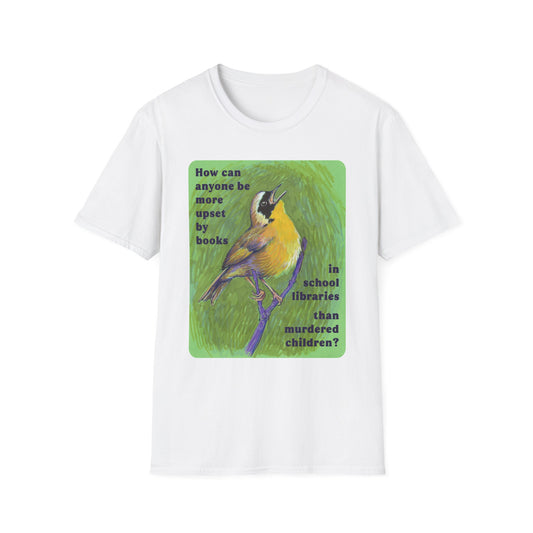 How can anyone be more upset by books in school libraries than murdered children: Feminist Shirt