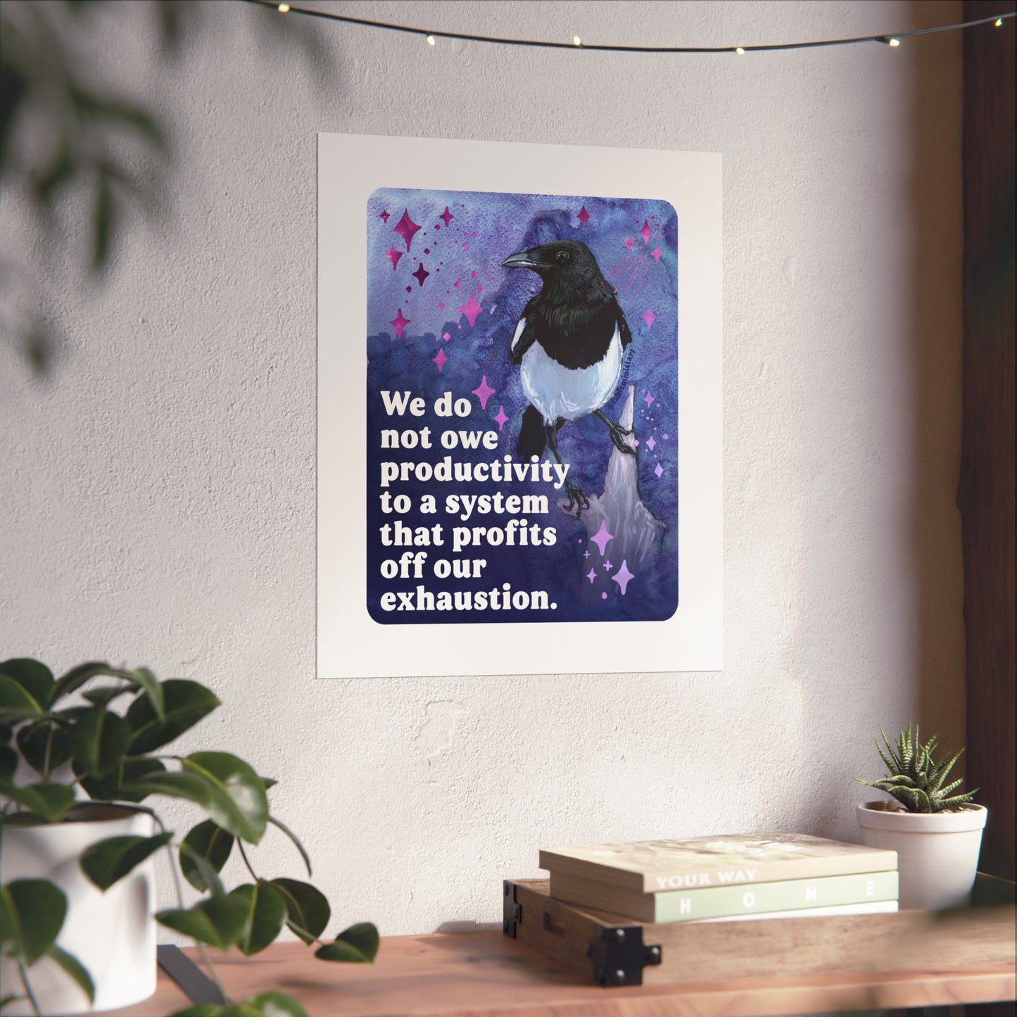 We do not owe productivity to a system that profits off our exhaustion: feminist art print