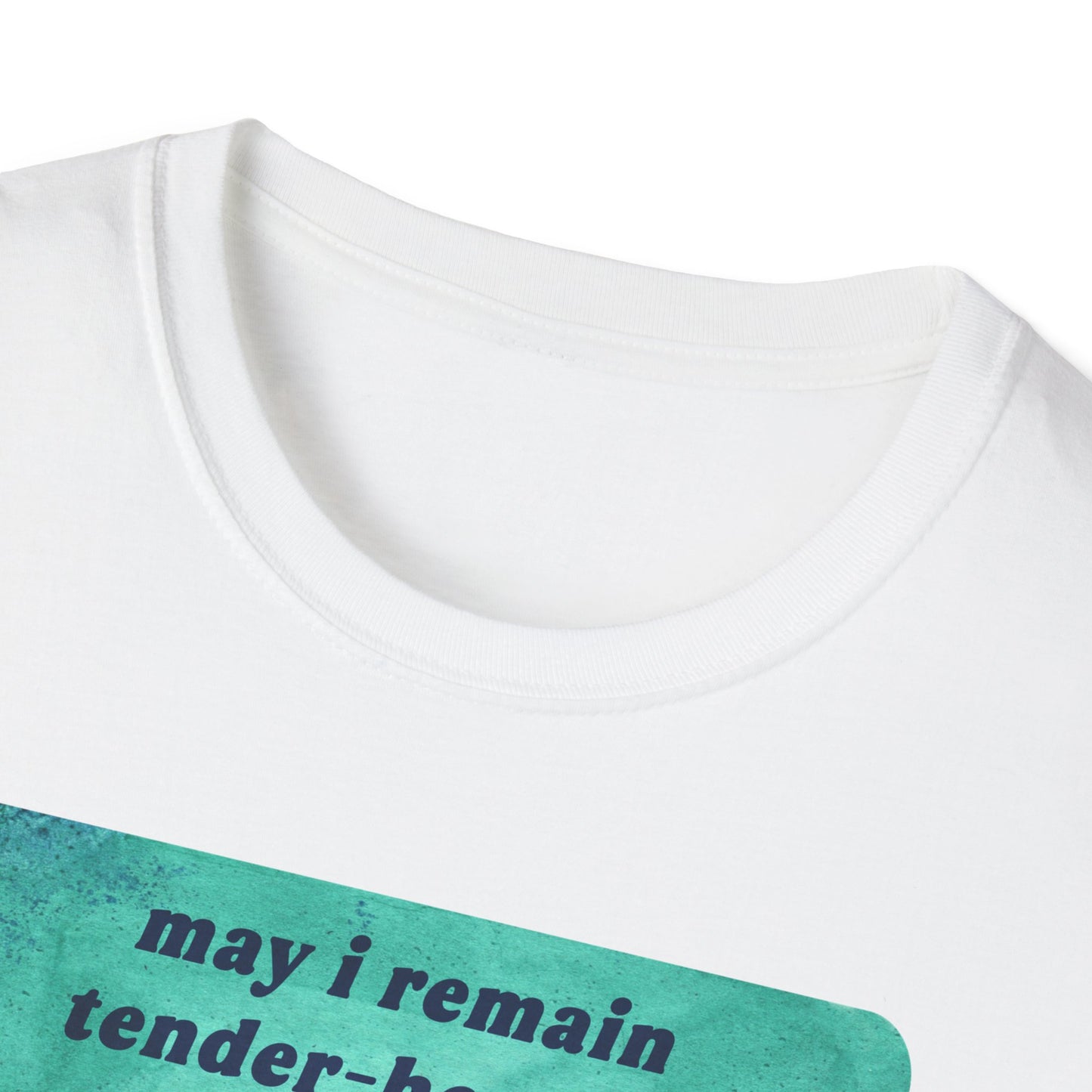 may I remain tender-hearted despite despite despite: feminist shirt