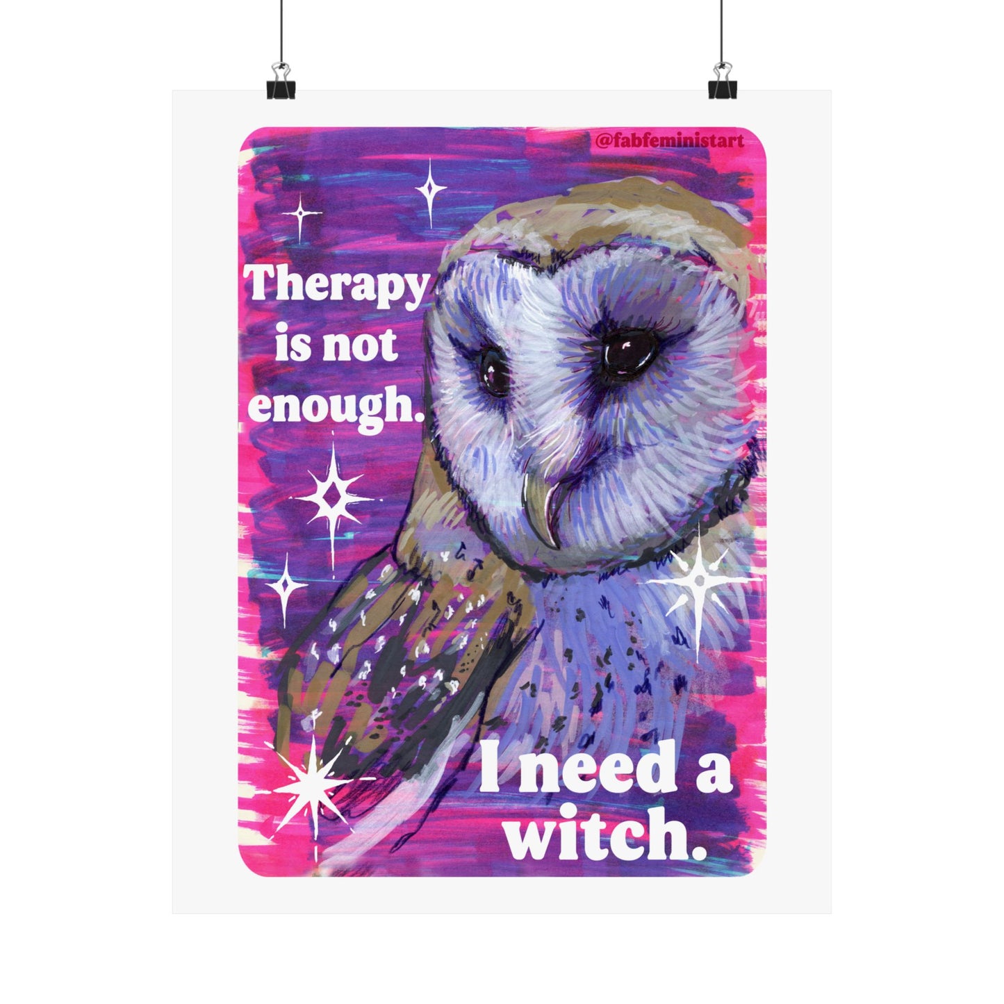 Therapy is not enough I need a witch: Feminist art print