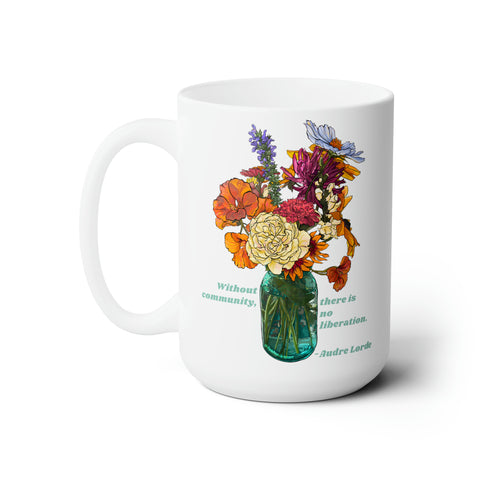 Without Community There Is No Liberation, Audre Lorde: Feminist Mug