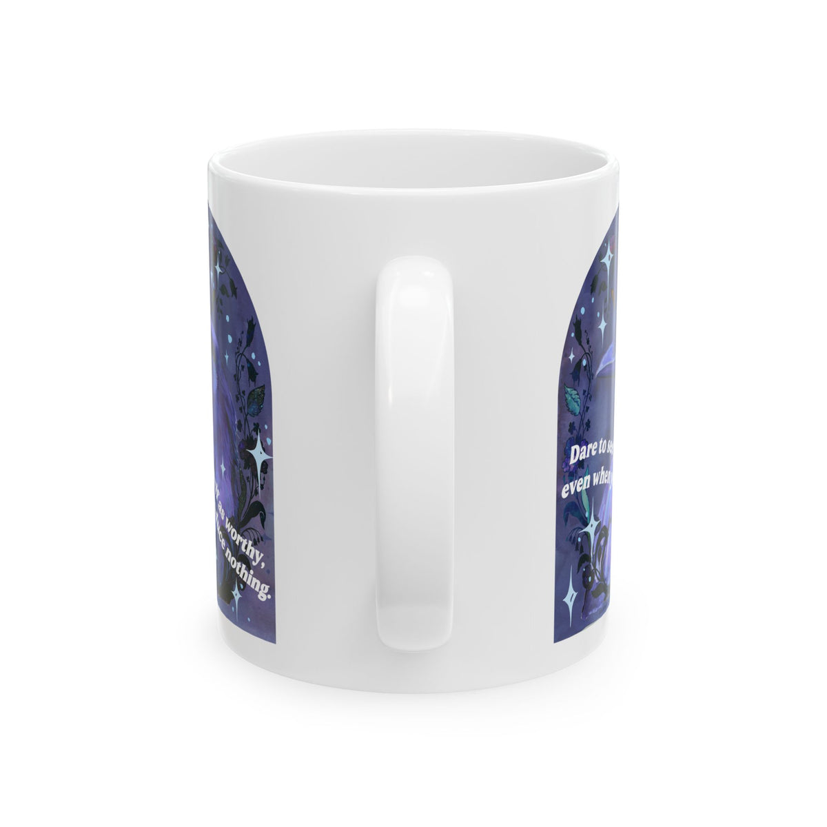 Dare to see yourself as worthy, even when you produce nothing: feminist mug