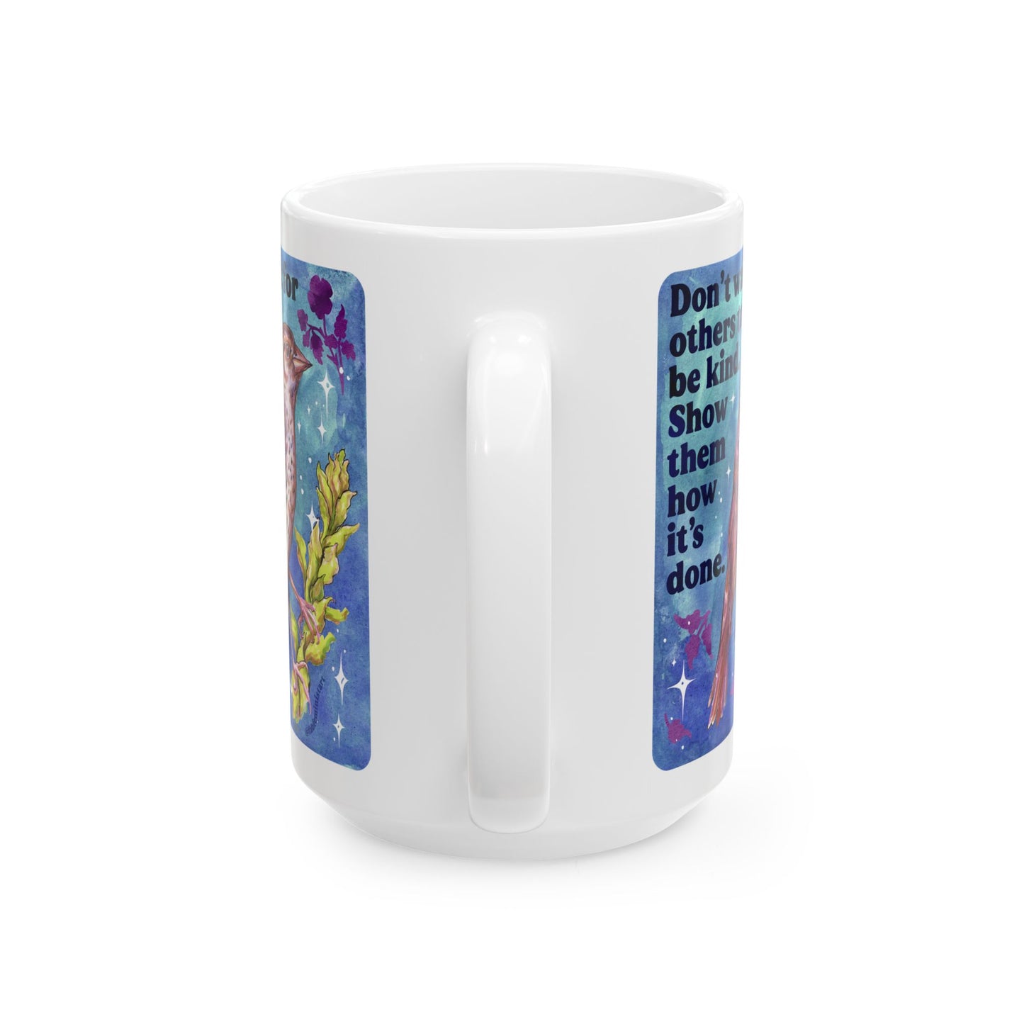 Don't wait for others to be kind. Show them how it's done: feminist mug