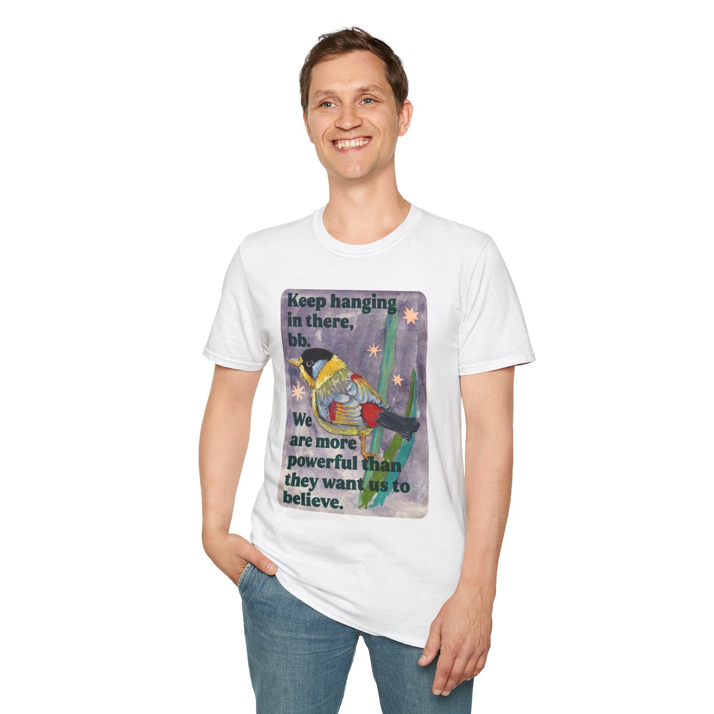 Keep hanging in there, bb. We are more powerful than they want us to believe: feminist shirt