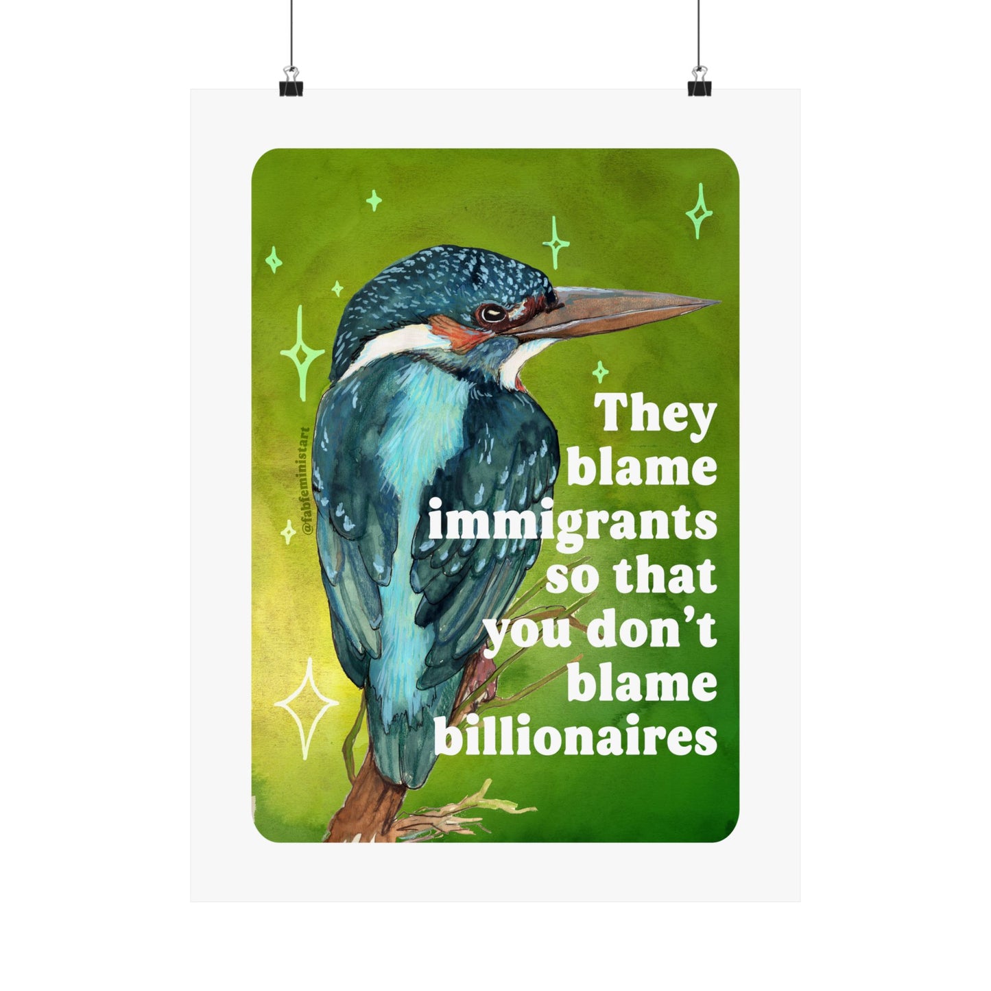 They blame immigrants so that you don’t blame billionaires: Art Print