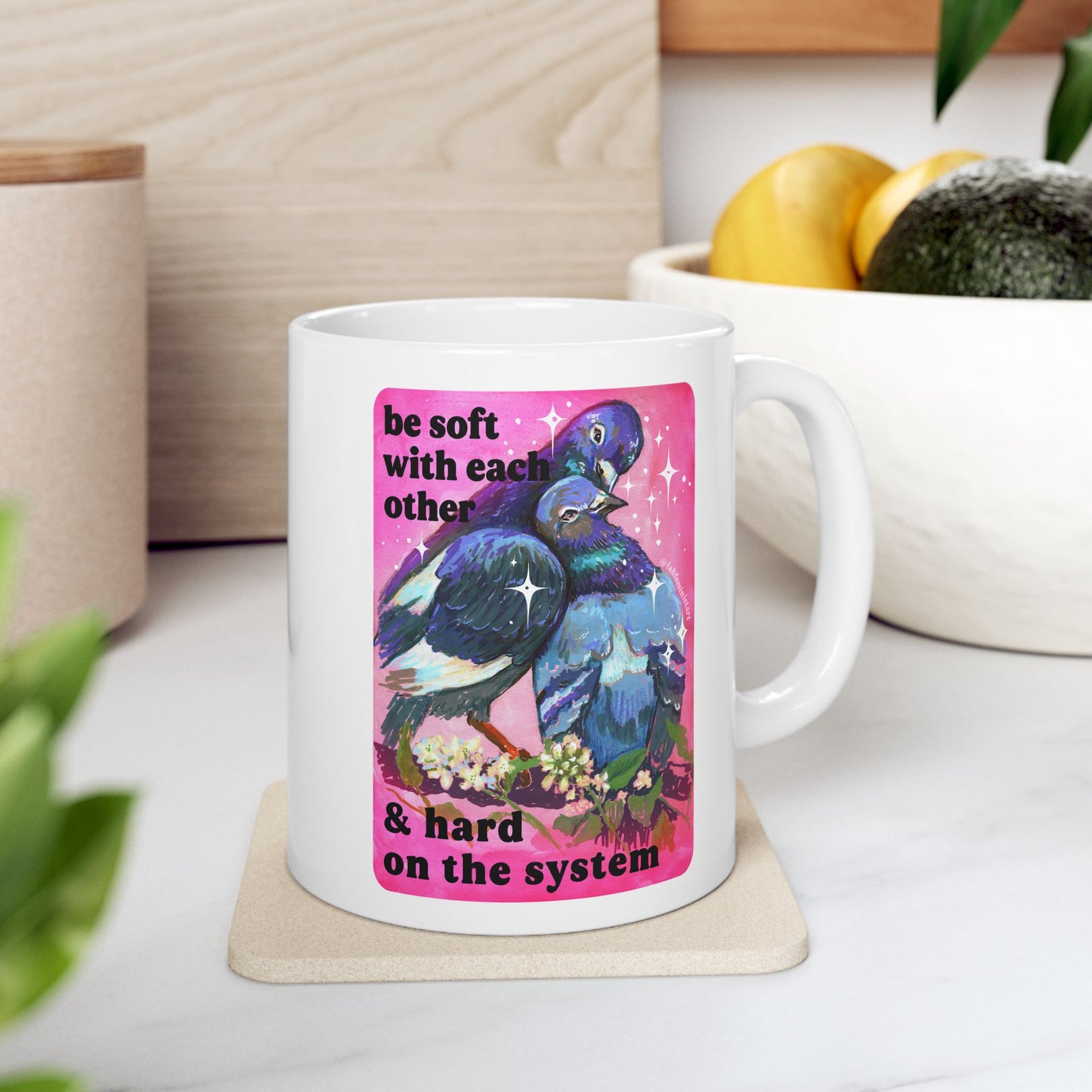 be soft with each other & hard on the system: feminist mug