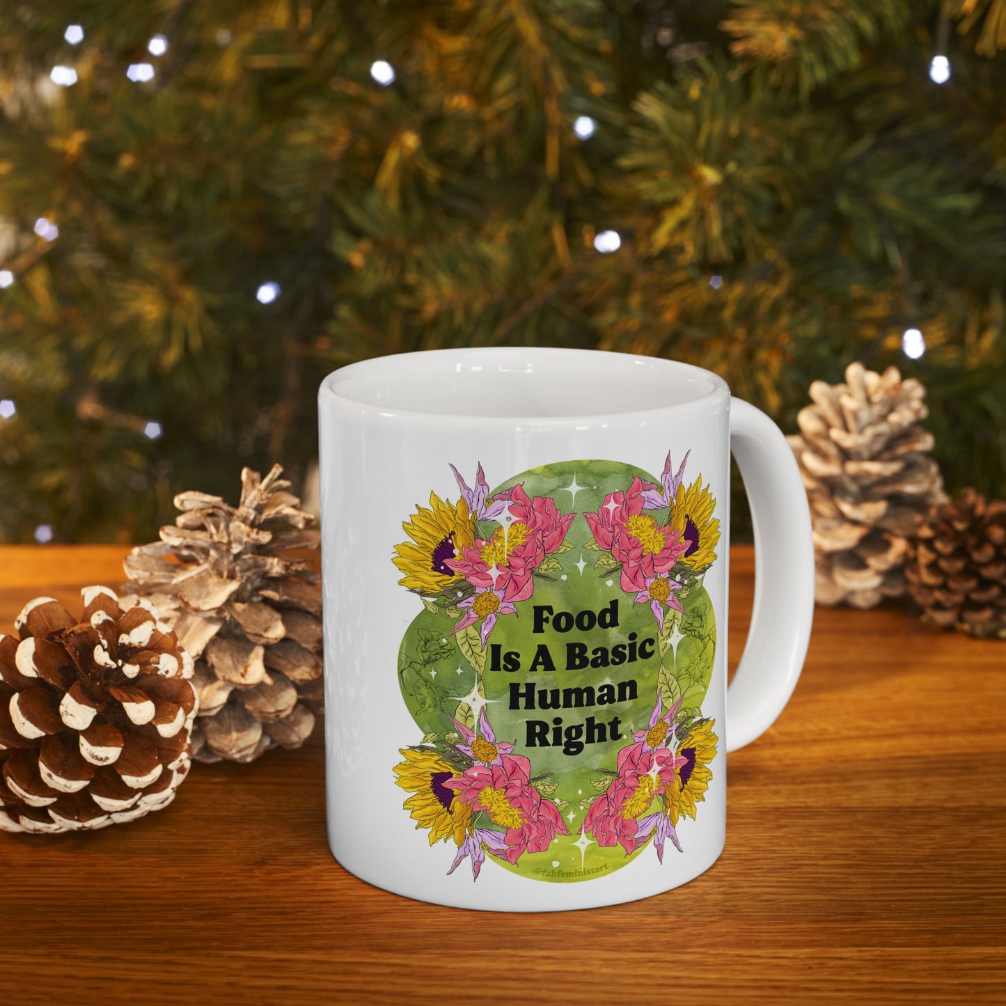 Food Is A Basic Human Right: Feminist Mug