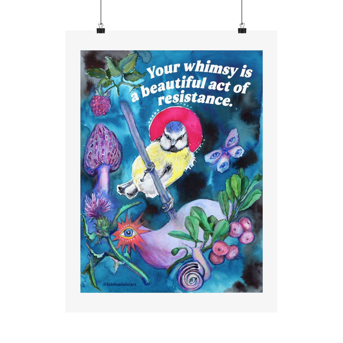 Your whimsy is a beautiful act of resistance: feminist art print