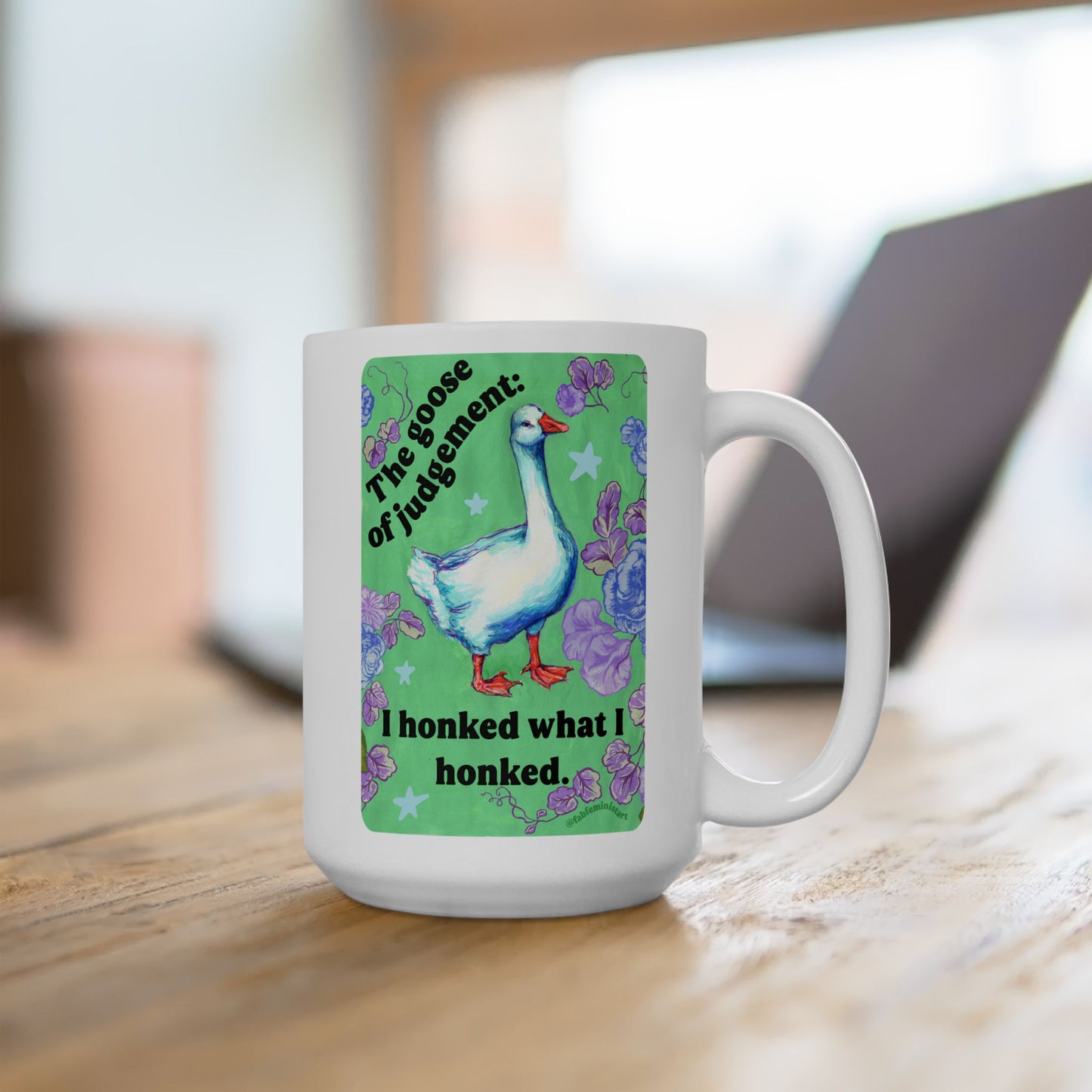 The goose of judgement I Honked What I Honked: feminist mug