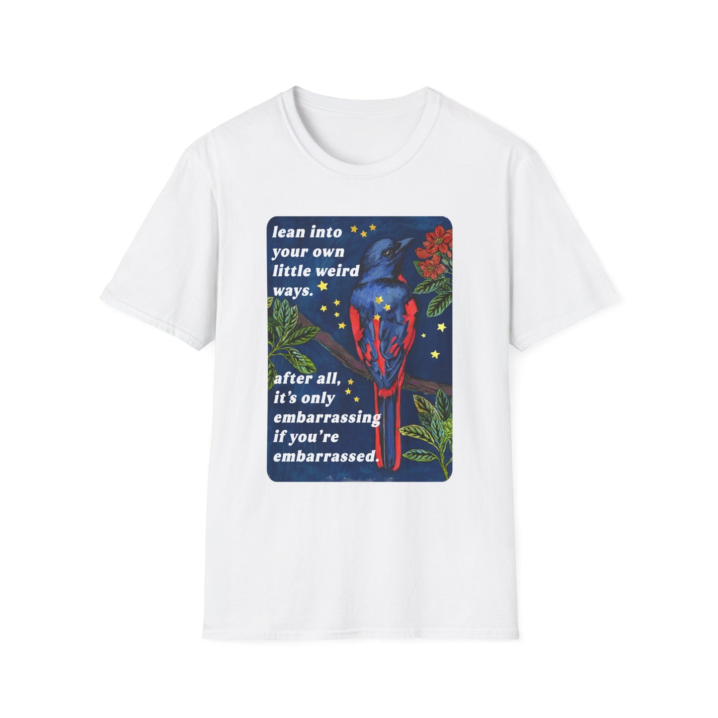 Lean Into Your Own Little Weird Ways: feminist shirt
