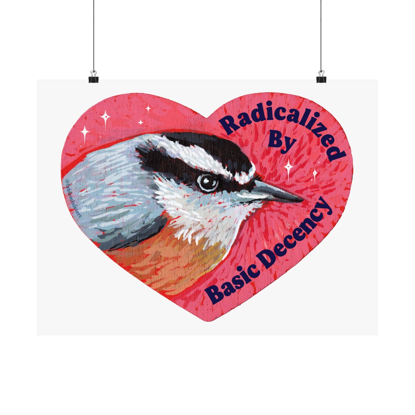 Radicalized by Basic Decency: Heart Bird Poster