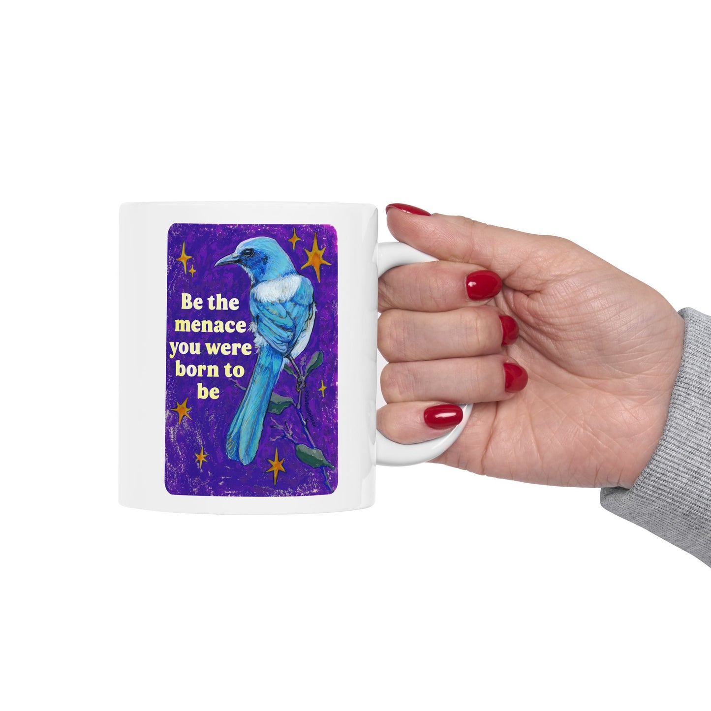 Be the menace you were born to be: feminist mug