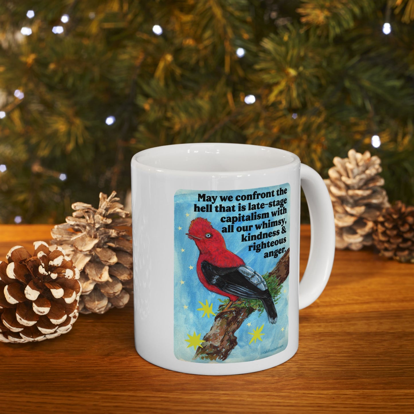 May we confront the hell that is late-stage capitalism with all our whimsy, kindness and righteous anger: Feminist Mug