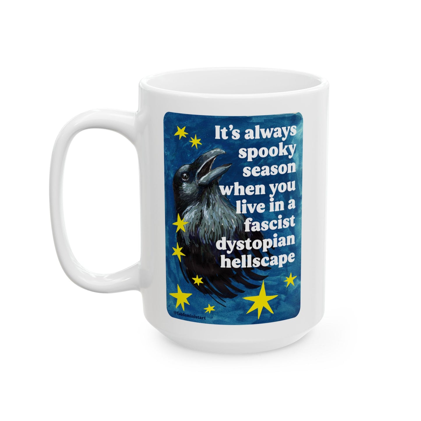 It's always spooky season when you link in a fascist dystopian hellscape: feminist mug