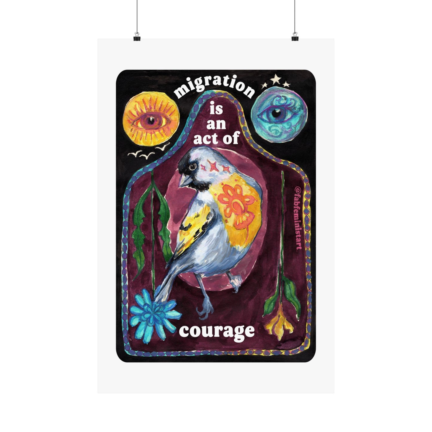 Migration is an act of courage: Feminist Art Print