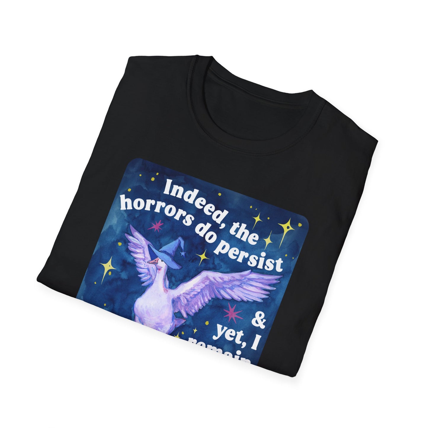 Indeed, the horrors do persist & yet, I remain an agent of whimsy: feminist shirt