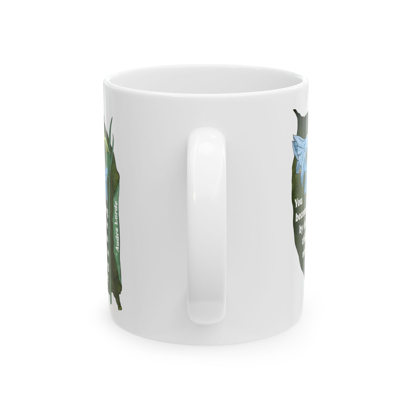 Audre Lorde Mug – You become strong by doing the things you need to be strong for