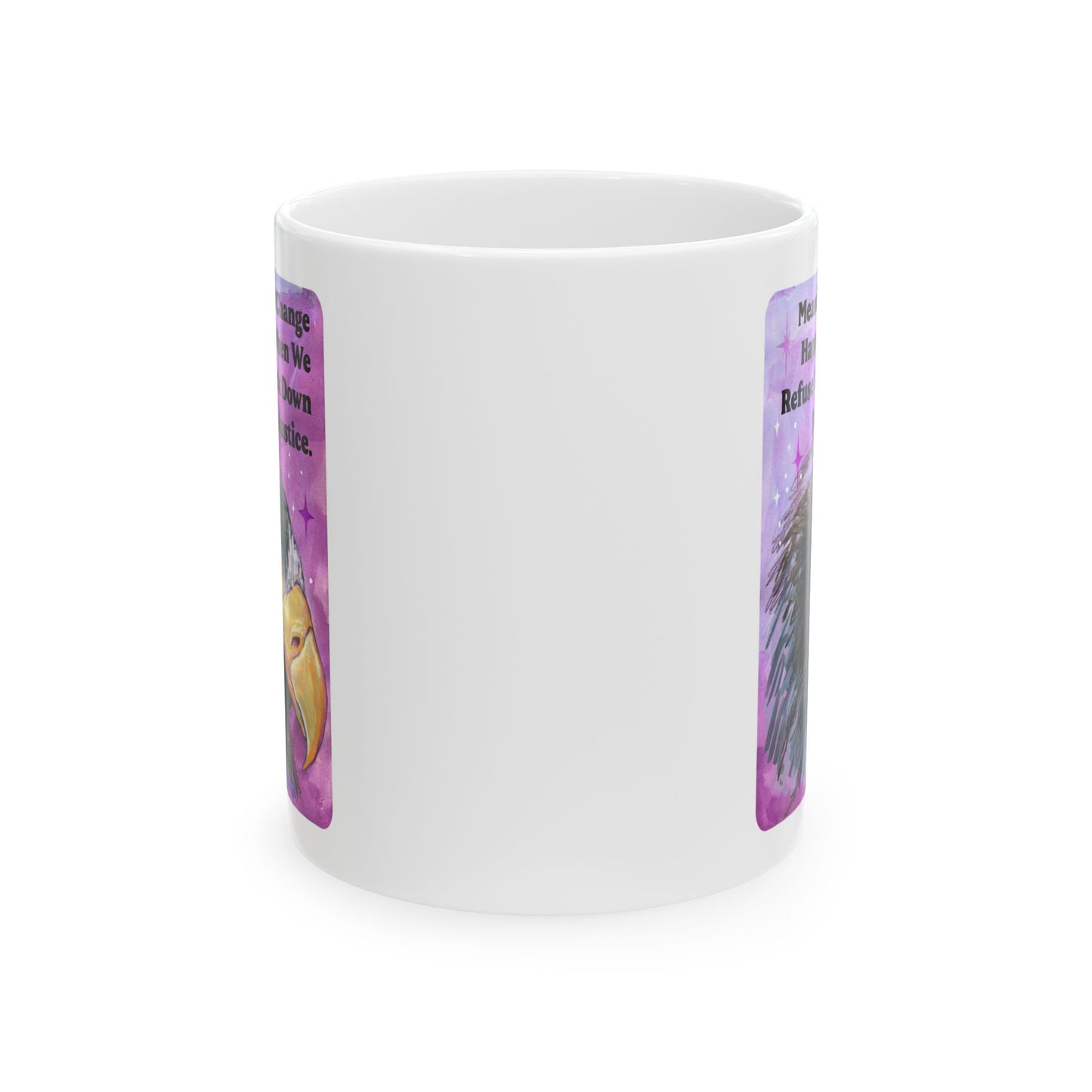 Meaningful Change Happens When We Refuse To Back Down From Injustice: Feminist Mug