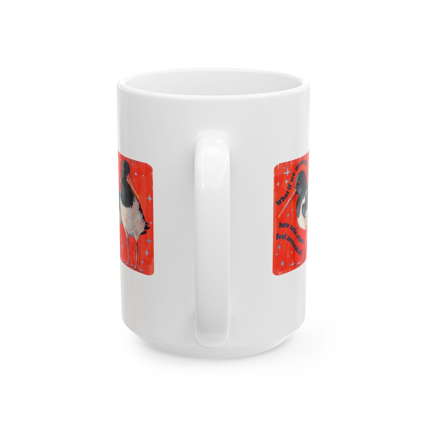 What if we measure success by how safe others feel around us: feminist mug