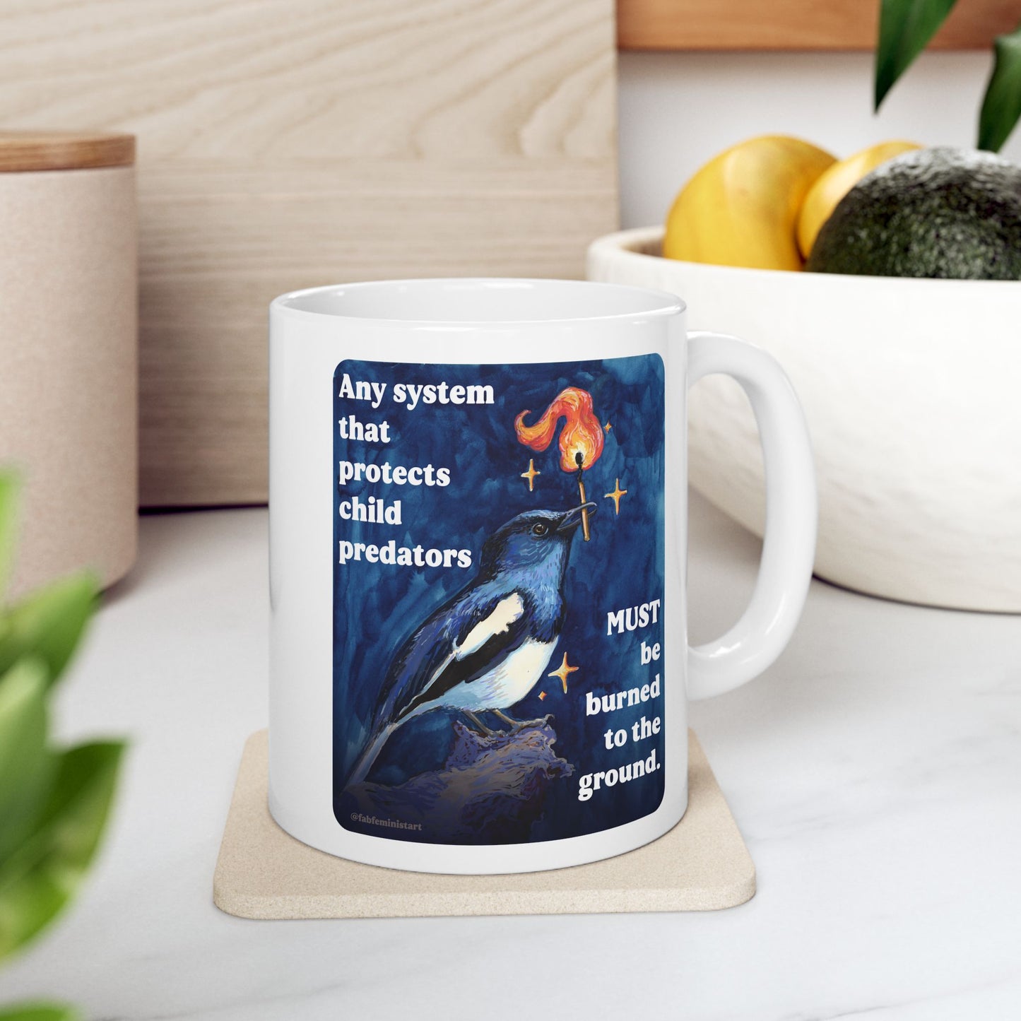 Any system that protects child predators MUST be burned to the ground: feminist mug