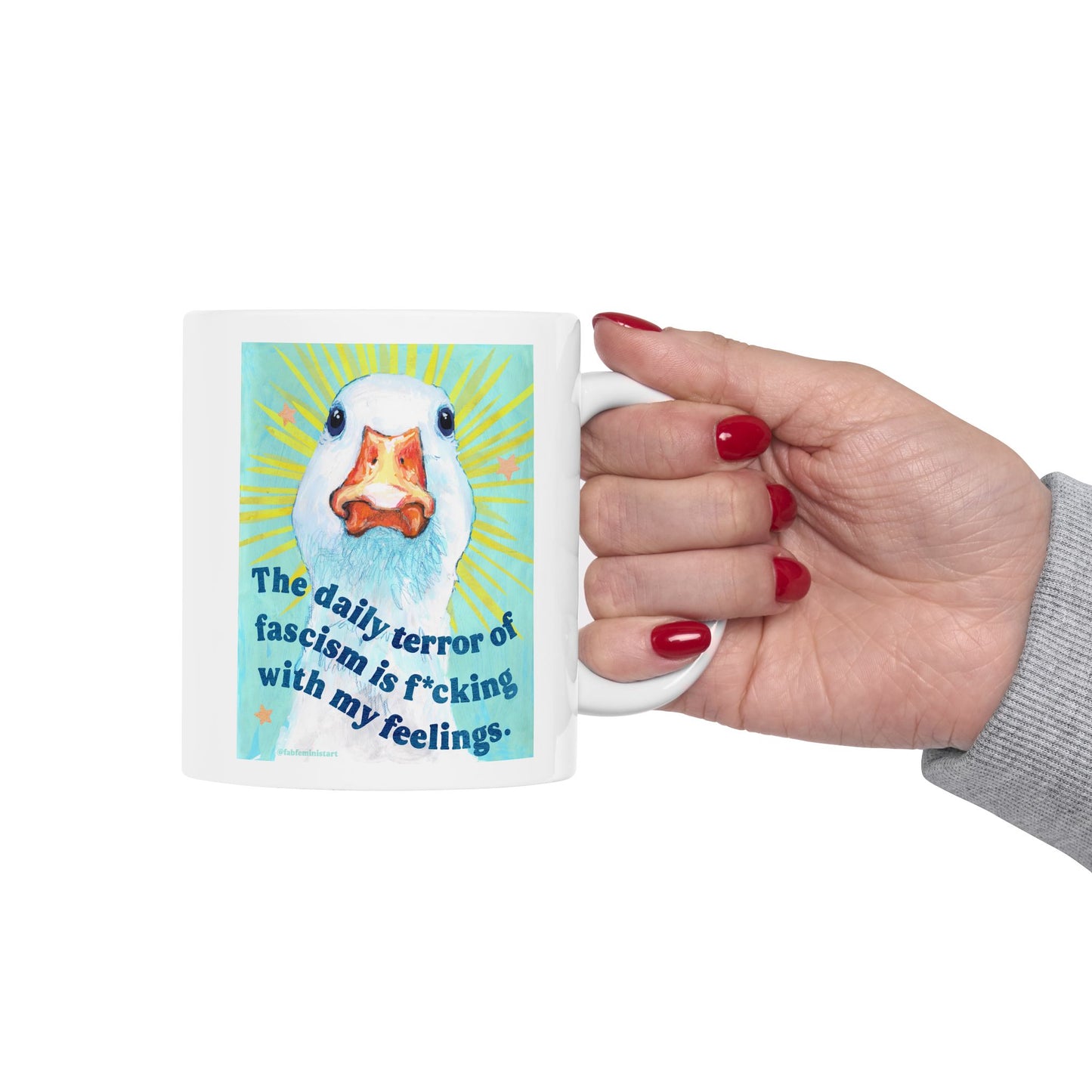 The daily terror of fascism is f*cking with my feelings: feminist mug