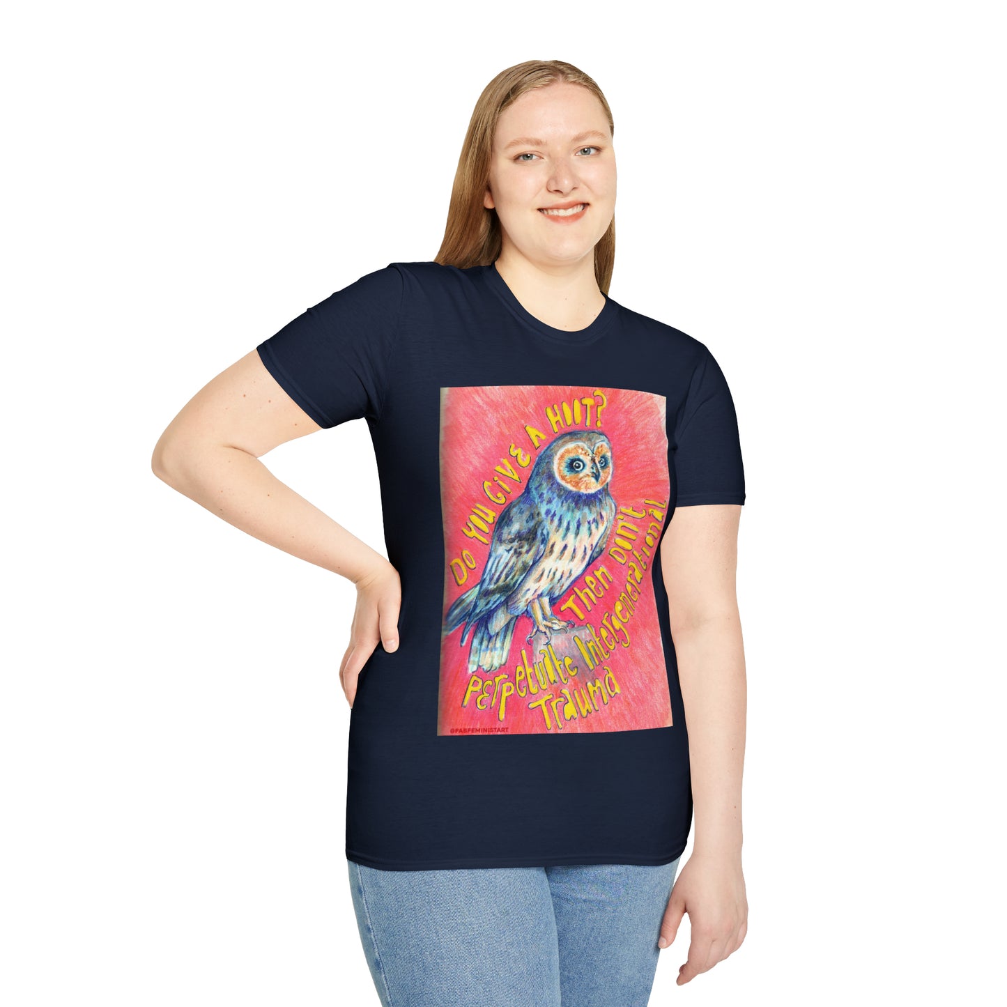 Do You Give A Hoot? Then Don't Perpetuate Intergenerational Trauma: Mental Health Shirt