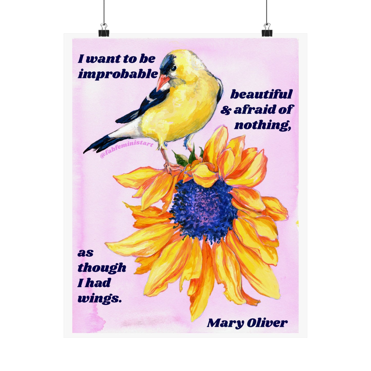 I want to be improbable beautiful and afraid of nothing, Mary Oliver: Mental Health Art Print