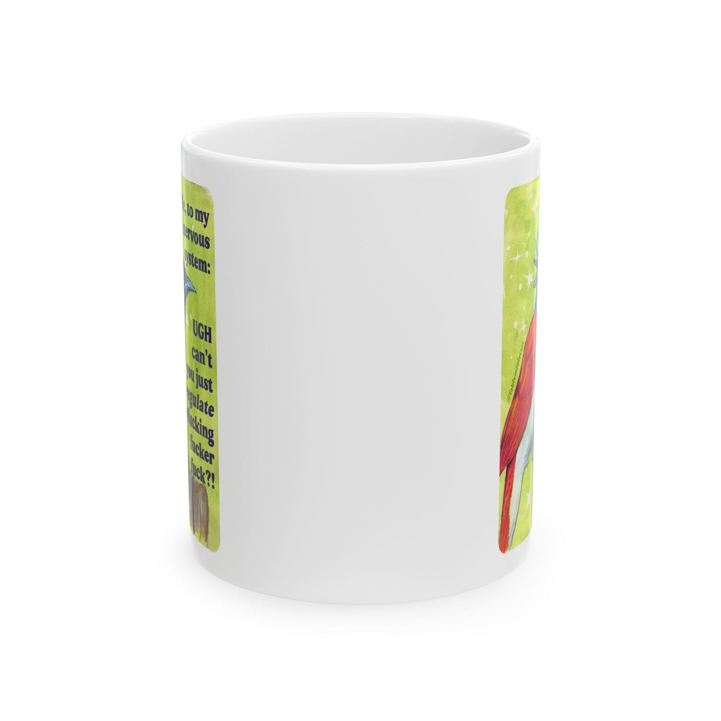 Me, to my nervous system UGH cant you just *regulate* you fucking fucker fuck: feminist mug