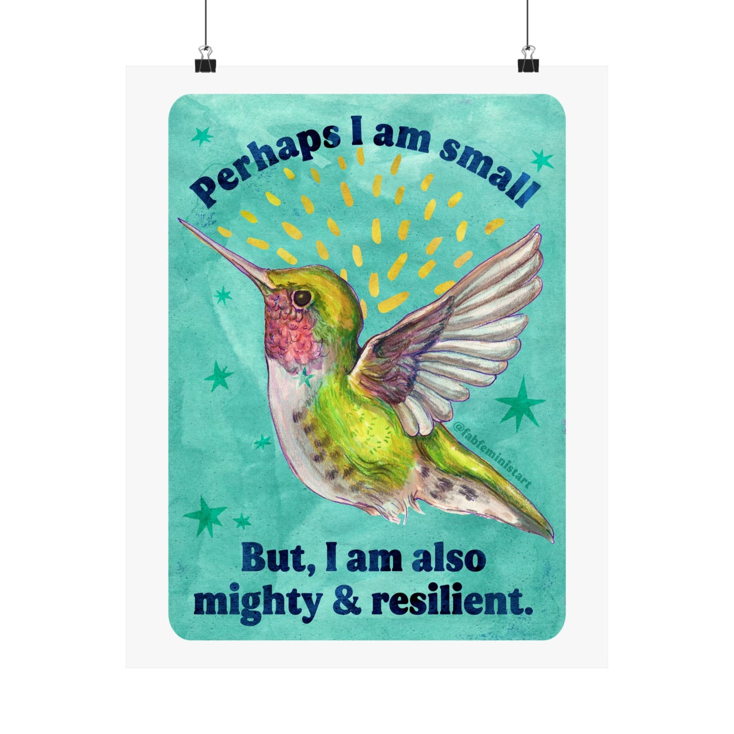 Perhaps I am small, but I am mighty & resilient: Inspirational Wall Art