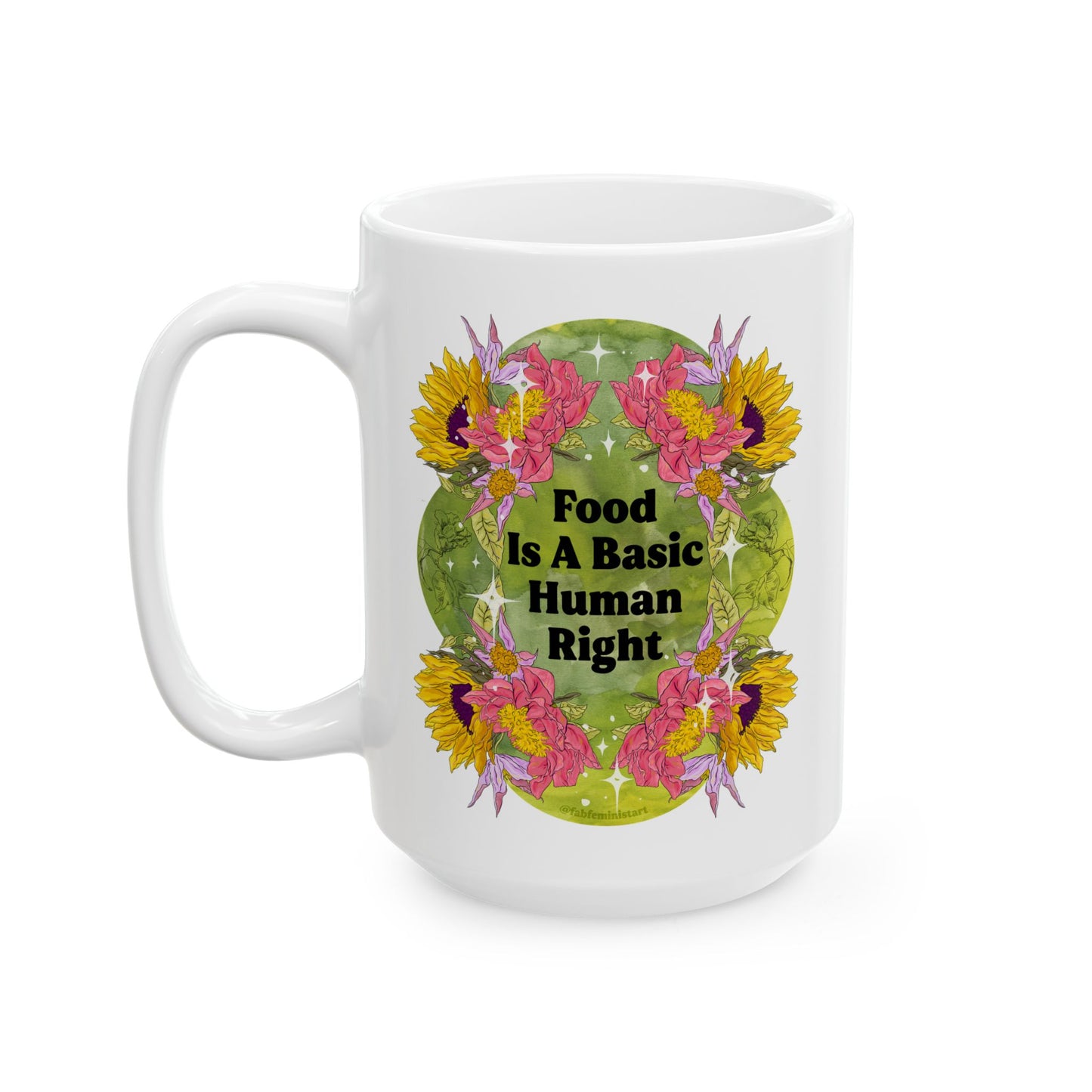 Food Is A Basic Human Right: Feminist Mug