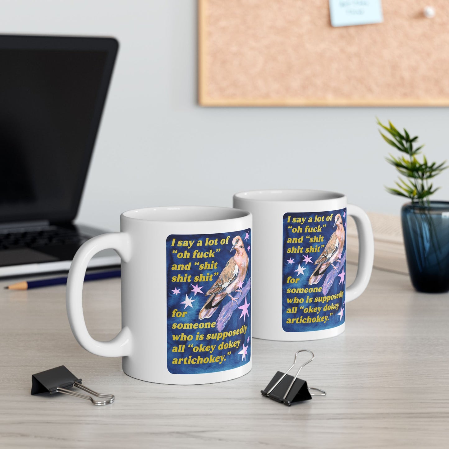 I say a lot of "oh fuck" and "shit shit shit" for someone who is supposedly all "okey dokey artichokey" : feminist mug