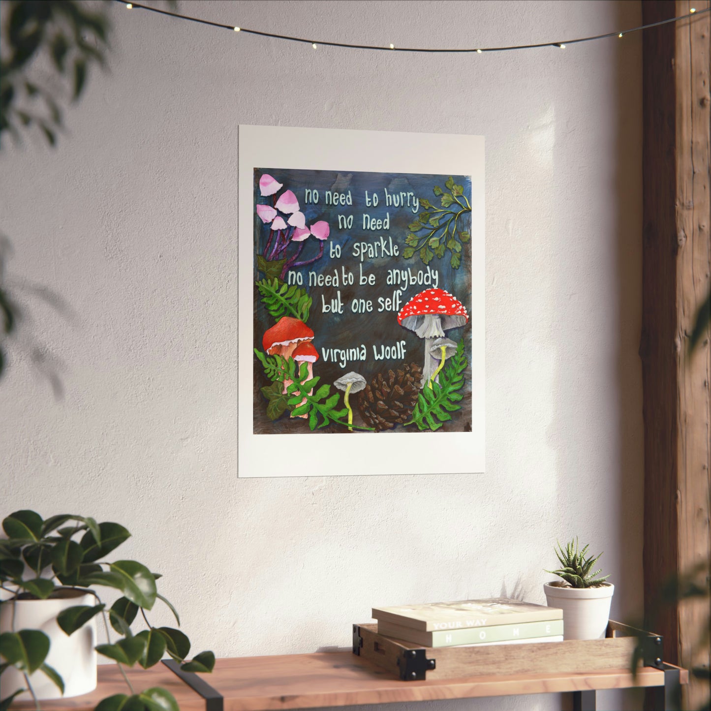 No need to hurry no need to sparkle no need to be anybody but oneself, Virginia Woolf: Feminist Art Print