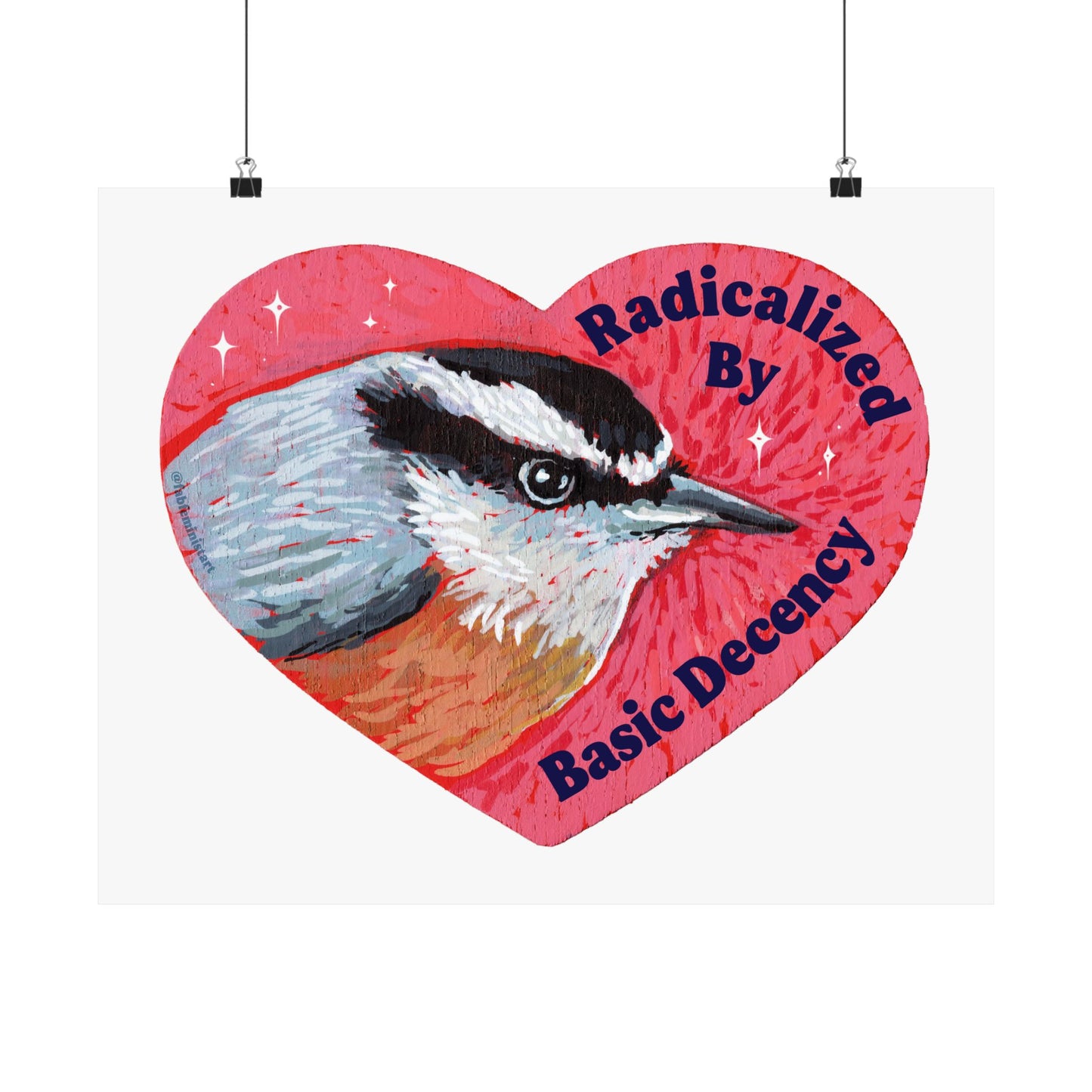 Radicalized by Basic Decency: Heart Bird Poster