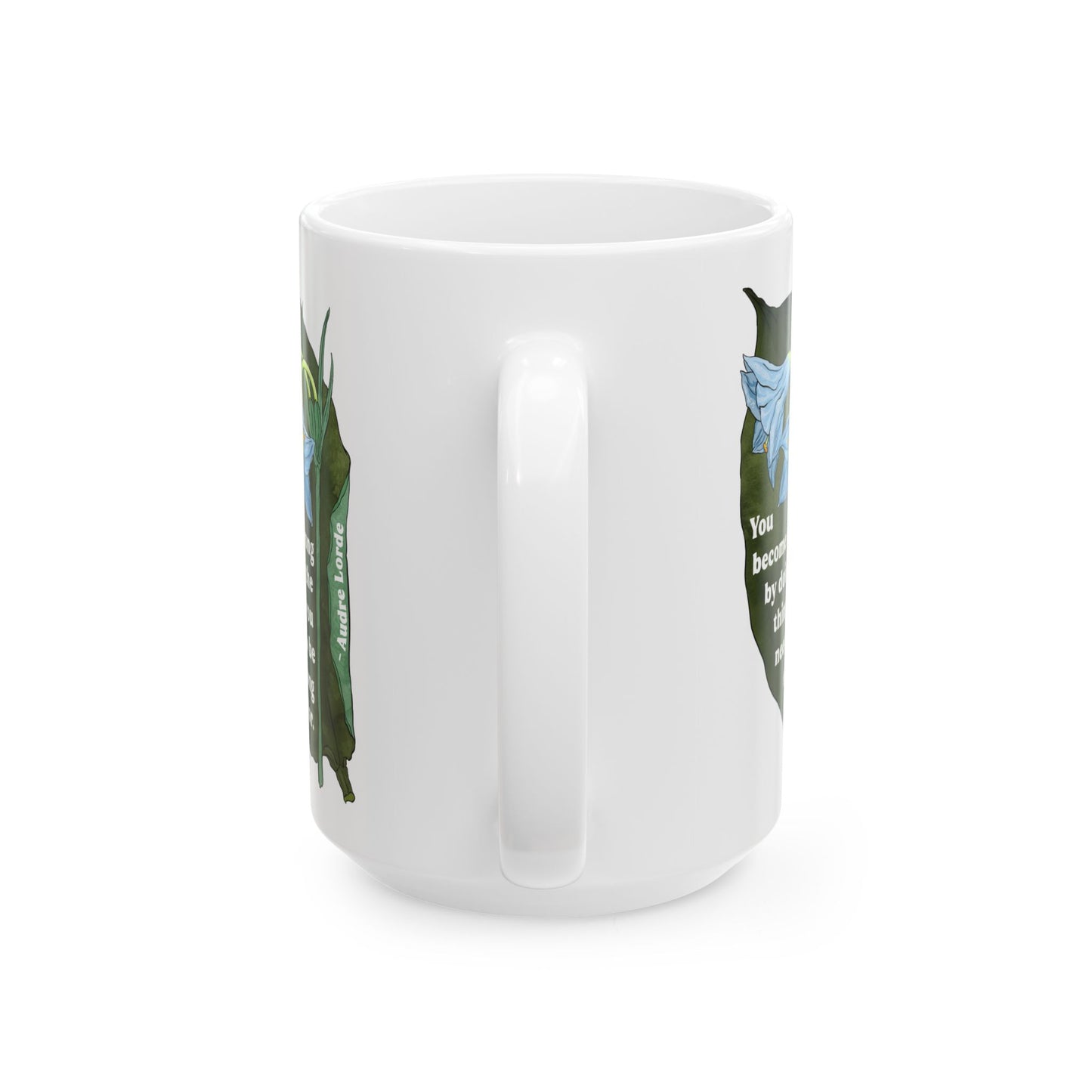 Audre Lorde Mug – You become strong by doing the things you need to be strong for