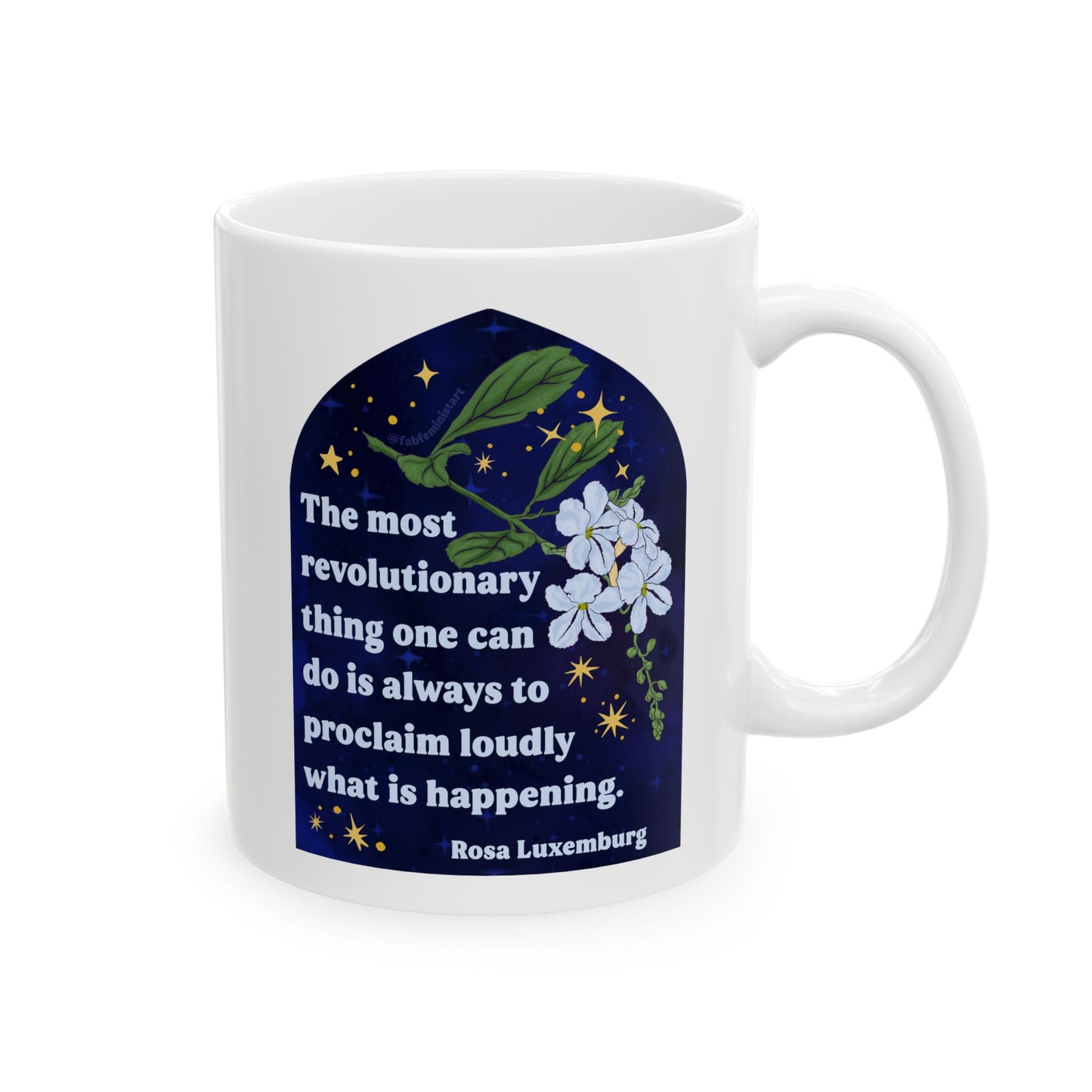The most revolutionary thing one can do is always to proclaim loudly what is happening, Rosa Luxemburg: Feminist Mug